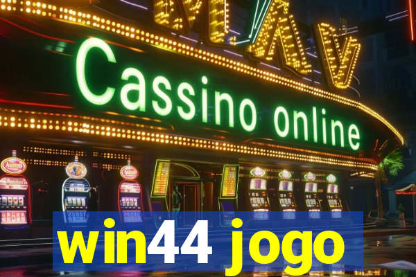 win44 jogo